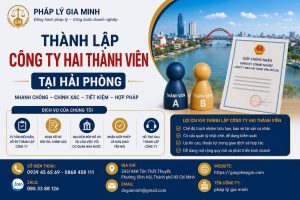 Thành Lập Công Ty Hai Thành Viên Tại Hải phòng