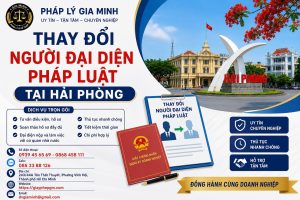 Thay Đổi Người Đại Diện Pháp Luật Tại Hải phòng