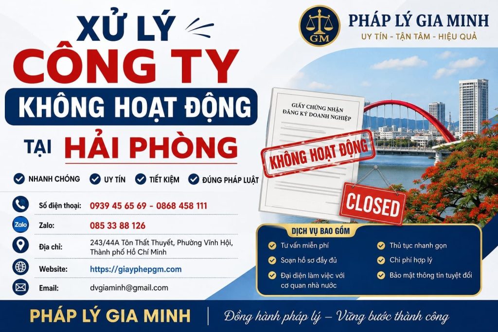 Xử Lý Công Ty Không Hoạt Động Tại Hải Phòng – Giải Pháp Pháp Lý Nhanh Chóng, Đúng Quy Định 1 Xử Lý Công Ty Không Hoạt Động Tại Hải phòng