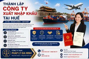 Thành lập công ty xuất nhập khẩu tại Huế